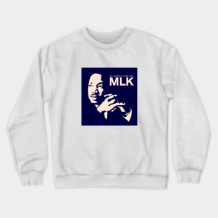 Martin Luther King Jr Crewneck Sweatshirt